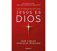 Las evidencias de que Jesús es Dios
