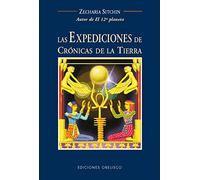 Las Expediciones De Cronicas De La Tierra/the Earth Chronicles