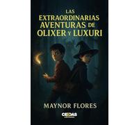Las extraordinarias aventuras de Olixer y Luxuri