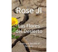 Las Flores del Desierto: La voz que desafio al Desierto