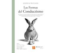 John B. Watson Javier Virué Las Formas del Conductismo (ABA España C (Tascabile)