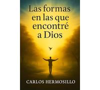 Las formas en las que encontré a Dios