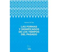 Las formas y significados de los tiempos del pasado