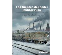 Las fuentes del poder militar ruso: Sostenibilidad de sus bases humana e industrial