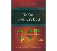 Las G. Newman To Die in Africa’s Dust (Tascabile) Studies in Missiology