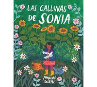Las gallinas de Sonia / Sonya's Chickens