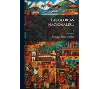 Las glorias nacionales...