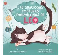 LAS GRACIOSAS POSTURAS DORMILONAS DE LEO