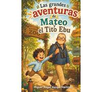 Las grandes aventuras de Mateo y el tito Ebu