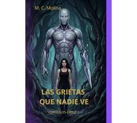 LAS GRIETAS QUE NADIE VE