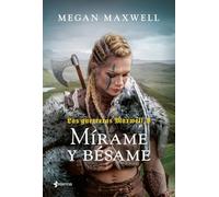 Las guerreras Maxwell, 8. Mírame y bésame