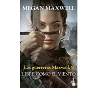 Las guerreras Maxwell, 9. Libre como el viento
