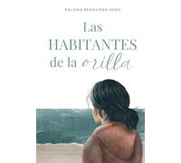 Las habitantes de la orilla: El desenlace de Dime a qué huele el mar: 2