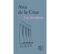 Las herederas (60.º aniversario de Alfaguara)
