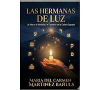 LAS HERMANAS DE LUZ: La Vela en la Montaña y el Despertar de la Cadena Sagrada