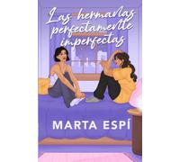Las hermanas perfectamente imperfectas