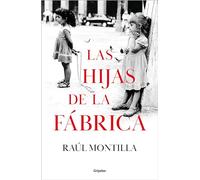 Raúl Montilla Las hijas de la fábrica / Daughters of the Car (Copertina rigida)