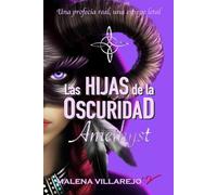 LAS HIJAS DE LA OSCURIDAD: AMETHYST: 2