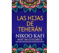 Las Hijas de Teherán: Una novela ambientada en Irán