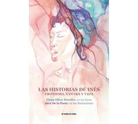 Las historias de Inés. Erotismo, Tantra y Vida