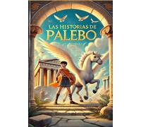 LAS HISTORIAS DE PALEBO: LA ANTIGUA GRECIA
