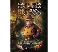 Las historias fantásticas del profesor Bruno