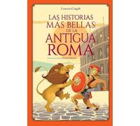 Las historias más bellas de la antigua Roma / The Most Beautiful Stories of Ancient Rome