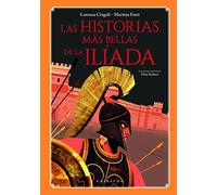 Las historias más bellas de La Ilíada / The Most Beautiful Stories of the Iliad