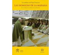 Las Homilías de la mañana. En la Capilla de la Domus Sanctae Marthae. Vol. 5