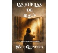 LAS HUELLAS DE BLAUF: LA VERDAD NUNCA ESTUVO OCULTA