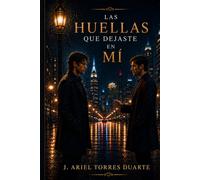 Las Huellas que Dejaste en Mí