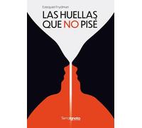 Las huellas que no pisé