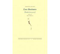 Las ilusiones: Poesía (2005-2017)