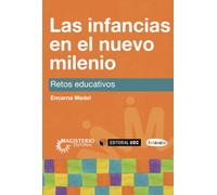 Las infancias en el nuevo milenio: Retos educativos