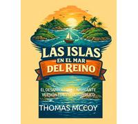 LAS ISLAS EN EL MAR DEL REINO: EL DESARROLLO DEL NAVIGANTE - VERSIÓN ESTUDIO BÍBLICO