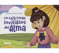 Las lágrimas invisibles del Alma