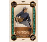 Las Lavanderas del Valtodano: Relato, historia y teatro de un pueblo castellano en los años 60