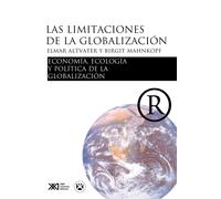 Las Limitaciones De La Globalizacion: Economía - Altvater Elmar