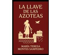 LAS LLAVES DE LAS AZOTEAS