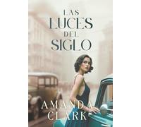 Las Luces del Siglo: Ficción histórica romántica