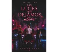 Las luces que dejamos atrás