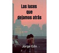 Las luces que dejamos atrás
