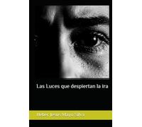 Las Luces que despiertan la ira