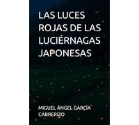 LAS LUCES ROJAS DE LAS LUCIÉRNAGAS JAPONESAS