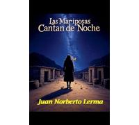 Las Mariposas Cantan de Noche