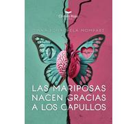 Las mariposas nacen gracias a los capullos