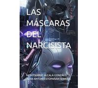 LAS MÁSCARAS DEL NARCISISTA