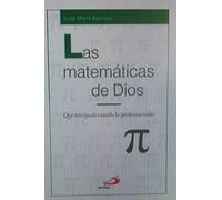 Las matemáticas de Dios : qué nos queda cuando lo perdemos todo