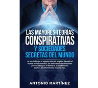 Las mayores teorías conspirativas y sociedades secretas del mundo. La verdad baj