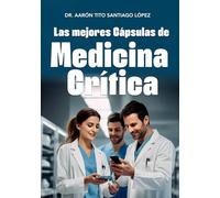 LAS MEJORES CÁPSULAS DE MEDICINA CRÍTICA